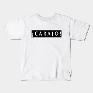 Carajo - Funny Latino Design Kids T-Shirt